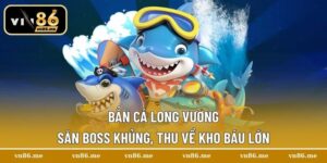 bắn cá long vương