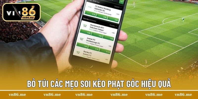 Bỏ túi các mẹo soi kèo phạt góc hiệu quả