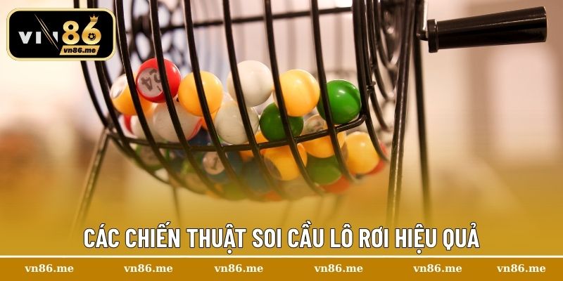 Lô Rơi – Chiến Thuật Đánh Số Chuẩn Xác, Trúng Lớn Liên Tục 2 Các chiến thuật soi cầu lô rơi hiệu quả