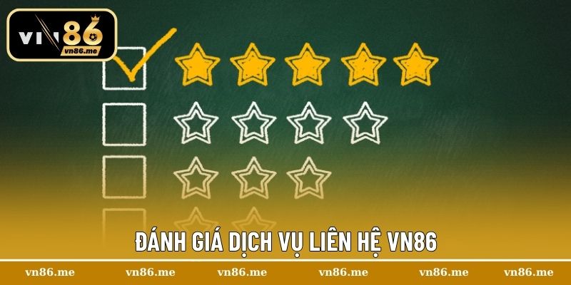 Đánh giá dịch vụ liên hệ Vn86