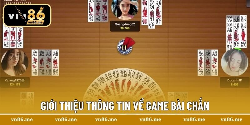 Bài Chắn – Bí Quyết Chơi Hiệu Quả Cho Tân Thủ Tại Vn86 1 Giới thiệu thông tin về game bài chắn