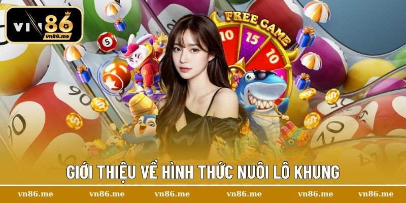 Giới thiệu về hình thức nuôi lô khung