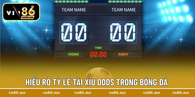 Hướng Dẫn Đọc Odds Trong Bóng Đá Chuẩn Xác Cho Người Chơi 2 Hiểu rõ tỷ lệ tài xỉu odds trong bóng đá
