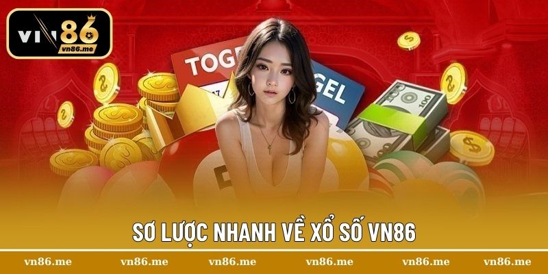 Sơ lược nhanh về xổ số Vn86